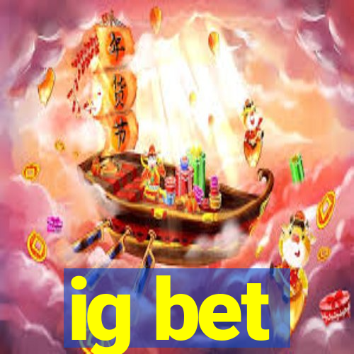 ig bet